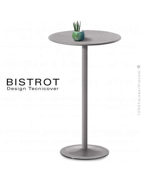 Table mange debout, plateau rond pour extérieur, BISTROT, structure acier galvanisé peinture poudre gris Tourterelle.