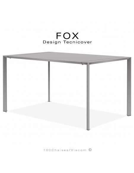 Table repas rectangulaire FOX, structure acier galvanisé peinture poudre gris Tourterelle, plateau 140x90 cm.