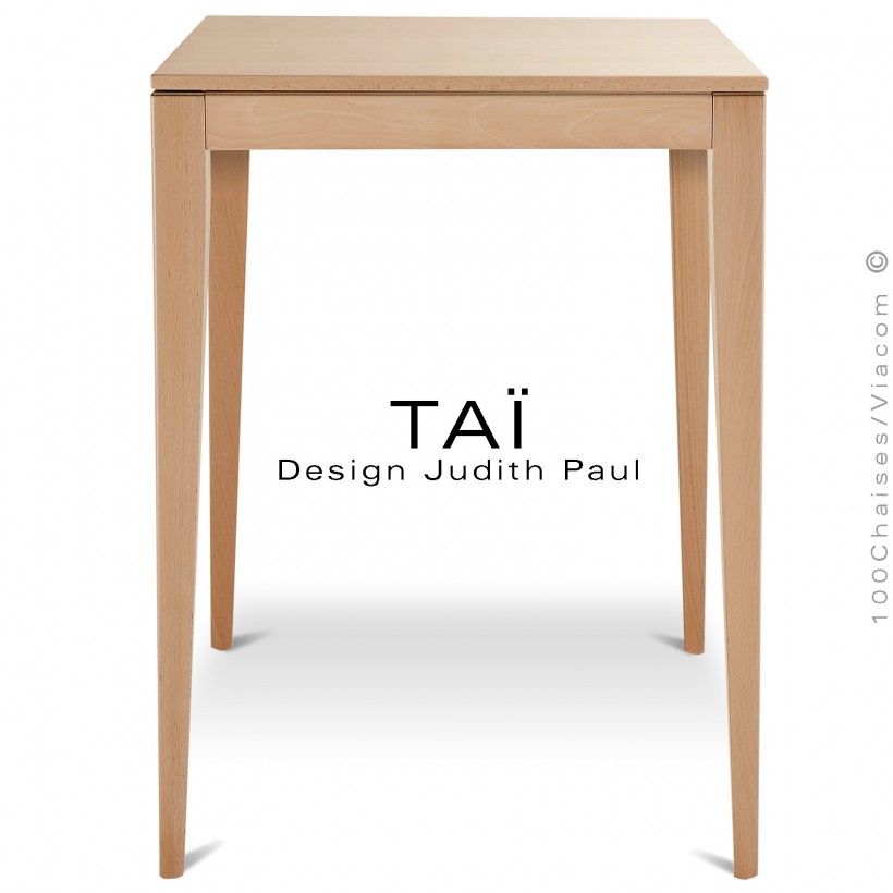 Table haute carrée ou mange debout TAÏ, structure et plateau, 4 pieds conique en bois de hêtre massif, vernis naturel.