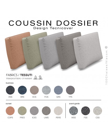 Option coussin dossier, tissu gamme SUNSET, 100% acrylique teint dans la masse, hydrofuge et résistant au U.V.